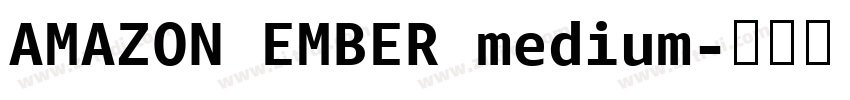 AMAZON EMBER medium字体转换